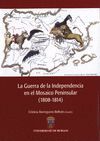 LA GUERRA DE LA INDEPENDENCIA EN EL MOSAICO PENINSULAR (1808-1814)