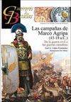 GUERREROS Y BATALLAS 112: LAS CAMPAÑAS DE MARCO AGRIPA 43-18 A.C.