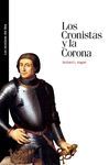 LOS CRONISTAS Y LA CORONA ( LOS HOMBRES DEL REY )