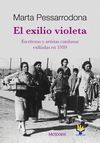 EL EXILIO VIOLETA. ESCRITORAS Y ARTISTAS CATALANAS EXILIADAS EN 1939