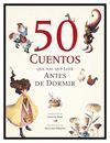 50 CUENTOS QUE HAY QUE LEER ANTES DE DORMIR