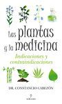 LAS PLANTAS Y LA MEDICINA. INDICACIONES Y CONTRAINDICACIONES