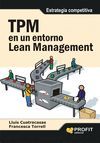 TPM EN ENTORNO LEAN MANAGEMENT (MANTENIMIENTO PRODUCTIVO TOTAL - TPM)