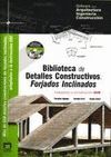 BIBLIOTECA DETALLES CONSTRUCTIVOS: FORJADOS INCLINADOS. CON CD-ROM