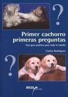 PRIMER CACHORRO, PRIMERAS PREGUNTAS