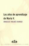 LOS AÑOS DE APRENDIZAJE DE MARIA V.