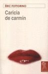 CARICIA DE CARMIN. PREMIO FRANCOIS MAURIAC 2004
