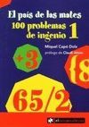 EL PAIS DE LAS MATES. 100 PROBLEMAS DE INGENIO I