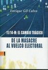 11/14-M:EL CAMBIO TRAGICO,DE LA MASACRE AL VUELCO ELECTORAL