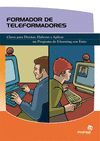 FORMADOR DE TELEFORMADORES: CLAVES PARA DISEÑAR,ELABORAR Y APLICAR UN