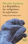 LA REPUBLICA, LAS RELIGIONES, LA ESPERANZA ( PROLOGO DE J.M. AZNAR )