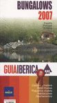 GUIA IBERICA BUNGALOWS 2007. ESPAÑA / PORTUGAL / ANDORRA