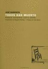 TODOS HAN MUERTO:POESIA COMPLETA 1971-2006 CON CD