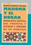 MAHOMA Y EL CORAN. BIOGRAFIA CRITICA DEL PROFETA Y ESTUDIO Y VERSION