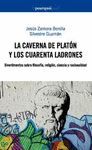 LA CAVERNA DE PLATON Y LOS CUARENTA LADRONES