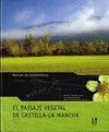 PAISAJE VEGETAL DE CASTILLA-LA MANCHA