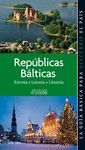 REPUBLICAS BALTICAS. ESTONIA LETONIA LITUANIA. LA GUIA BASICA PARA DESCUBRIR EL PAIS