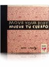 MOVE YOUR BODY / MUEVE TU CUERPO (TWO LITTLE LIBROS)