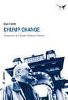 CHUMP CHANGE. TRILOGIA DE BRUNO DANTE 1