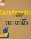 ENCICLOPEDIA DE LA INDUSTRIA Y EL COMERCIO DE VALLADOLID 1850-1950