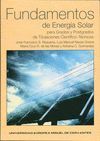 FUNDAMENTOS DE ENERGIA SOLAR PARA GRADOS Y POSTGRADOS DE TITULACIONES CIENTIFICO-TECNICAS
