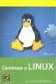 CAMBIATE A LINUX