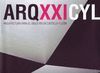 ARQXXICYL: ARQUITECTURA PARA EL SIGLO XXI EN CASTILLA Y LEON