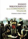 ENSAYO BIBLIOGRAFICO DE LOS COMUNEROS Y VILLALAR