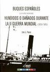 BUQUES HUNDIDOS O DAÑADOS SERIAMENTE DURANTE LA GUERRA CIVIL (1936-1939)