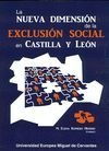 LA NUEVA DIMENSION DE LA EXCLUSION SOCIAL EN CASTILLA Y LEON