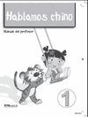 HABLAMOS CHINO 1. MANUAL DEL PROFESOR
