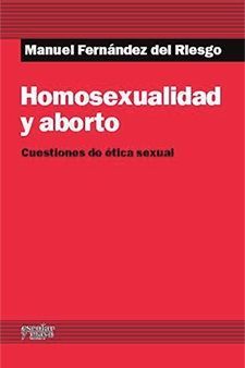 HOMOSEXUALIDAD Y ABORTO. CUESTIONES DE ETICA SEXUAL