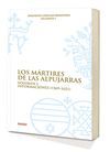 LOS MARTIRES DE LAS ALPUJARRAS. VOLUMEN 1