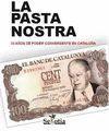 LA PASTA NOSTRA. 33 AÑOS DE PODER COVERGENTE EN CATALUÑA