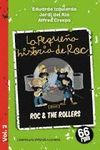 LA PEQUEÑA HISTORIA DE ROC. ROCC & THE ROLLERS