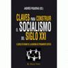 CLAVES PARA CONSTRUIR EL SOCIALISMO DEL SIGLO XXI