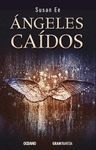 ANGELES CAIDOS (EL FIN DE LOS TIEMPOS 1)