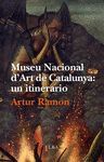 MUSEU NACIONAL DÁRT DE CATALUNYA: UN ITINERARIO