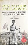 EL ENCANTADOR DE SALTAMONTES Y OTROS ENSAYOS SOBRE HISTORIA NATURAL DE LOS PARÁSITOS