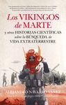 LOS VIKINGOS DE MARTE Y OTRAS HISTORIAS CIENTIFICAS SOBRE LA BUSQ