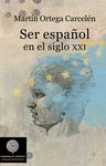 SER ESPAÑOL EN EL SIGLO XXI. 2ª ED.