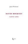 DAVID HOCKNEY. LOVE LIFE