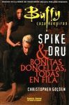SPIKE & DRU. BONITAS DONCELLAS, TODAS ELLAS. BUFFY CAZAVAMPIROS