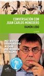 CONVERSACION CON JUAN CARLOS MONEDERO. 2ª ED.