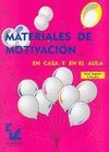 MATERIALES DE MOTIVACIÓN CASA Y AULA . NIVEL SUPERIOR 7 - 10 AÑOS