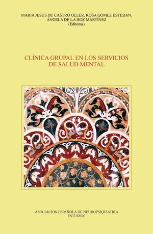 CLINICA GRUPAL EN LOS SERVICIOS DE SALUD MENTAL
