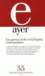 AYER 55:LAS GUERRAS CIVILES EN LA ESPAÑA CONTEMPORANEA