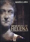 MEMORIAS DE HELENA: CONSTANTINO, LA CRUZ Y EL IMPERIO