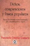 DICHOS, COMPARACIONES Y FRASES POPULARES: NUEVO DICCIONARIO....