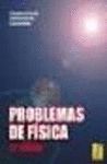PROBLEMAS DE FISICA. 27ª ED.